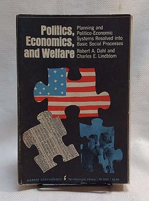 Imagen del vendedor de Politics, Economics, and Welfare | Planning and Politico-Economic Systems Resolved into Basic Social Processes a la venta por Book House in Dinkytown, IOBA