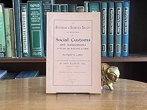 Social Customs and Amusements in the Early Days in Red River Settlement and Rupert's Land; A pape...