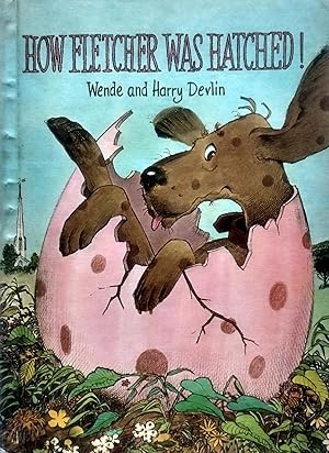 Image du vendeur pour How Fletcher Was Hatched! mis en vente par Kayleighbug Books, IOBA