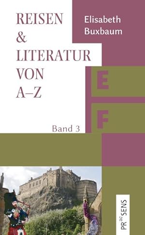 Bild des Verkufers fr Reisen & Literatur von A-Z : Band 3: E-F zum Verkauf von AHA-BUCH GmbH