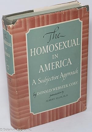 Image du vendeur pour The Homosexual in America a subjective approach mis en vente par Bolerium Books Inc.