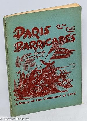 Paris on the barricades. With an introduction by Moissaye J. Olgin