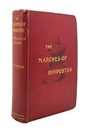 Marches of Hindustan The Record of a Journey in Thibet, Trans-Himalayan India, Chinese Turkestan,...