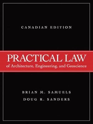 Immagine del venditore per Practical Law of Architecture, Engineering, and Geoscience, Canadian Edition venduto da WeBuyBooks