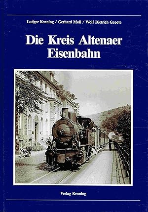 Bild des Verkufers fr Die Kreis Altenaer Eisenbahn. Nebenbahndokumentation, Band 17 zum Verkauf von Antiquariat Bernhardt