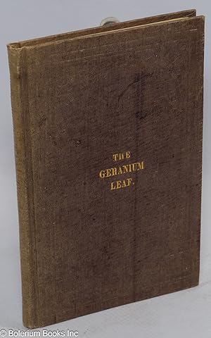 The Geranium Leaf. An original tale