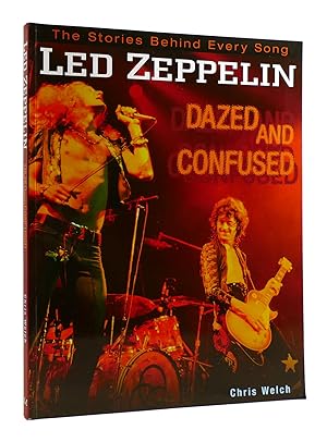 LED ZEPPELIN: DAZED AND CONFUSED The Stories Behind Wevery Song