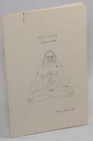 Seller image for Meditation: a course in Zazen [booklet] [inscribed & initialed] for sale by Bolerium Books Inc.