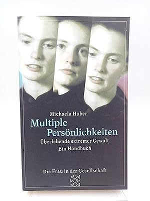 Multiple Persönlichkeiten Überlebende extremer Gewalt (Ein Handbuch)