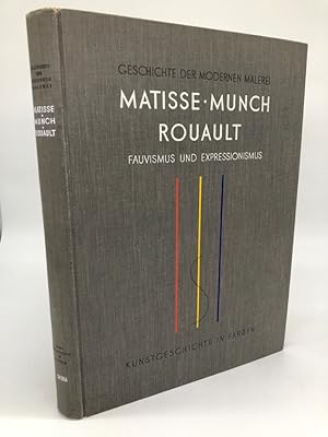 Image du vendeur pour Geschichte der modernen Malerei. Matisse Munch Rouault. Fauvismus und Expressionismus. mis en vente par Antiquariat an der Linie 3