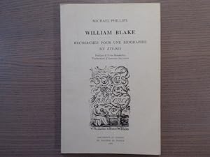 Seller image for WILLIAM BLAKE Recherches pour une Biographie Six Etudes. Prface d'Yves Bonnefoy. for sale by Tir  Part