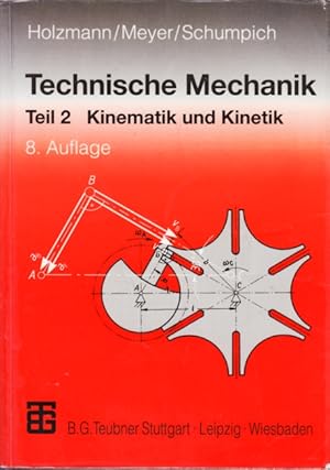 Seller image for Technische Mechanik Teil 2 - Kinematik und Kinetik. for sale by TF-Versandhandel - Preise inkl. MwSt.