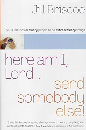 Imagen del vendedor de Here am I Lord.Send somebody else! a la venta por WeBuyBooks