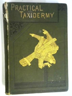 Immagine del venditore per Practical Taxidermy venduto da World of Rare Books
