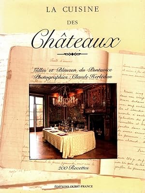 Seller image for La cuisine des Chateaux 200 Recettes for sale by Versandantiquariat Nussbaum