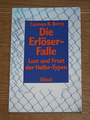 Imagen del vendedor de Die Erlser-Falle. Lust und Frust der Helfer-Typen. a la venta por Antiquariat Gallenberger