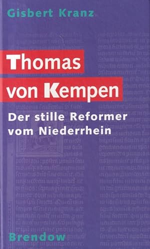 Bild des Verkufers fr Thomas von Kempen : Der stille Reformer vom Niederrhein. Edition C ; 390. zum Verkauf von Versandantiquariat Nussbaum