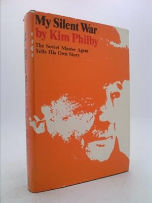 Seller image for My Silent War: The Soviet Master Spy's Own Story for sale by ThriftBooksVintage