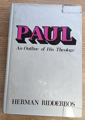 Seller image for Paul: An Outline of His Theology (English trans. of Paulus: Ontwerp van zijn Theologie) for sale by Peter & Rachel Reynolds