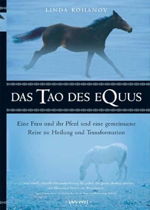 Seller image for Das Tao des Equus: Eine Frau und ein Pferd, eine Reise zu Heilung und Transformation for sale by Studibuch