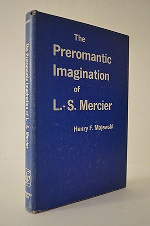 Immagine del venditore per The preromantic imagination of L. -S. Mercier, ([The Victorian library]) venduto da Lavendier Books