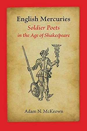 Seller image for English Mercuries: Soldier Poets in the Age of Shakespeare for sale by WeBuyBooks