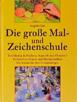 Seller image for Die grosse Mal- und Zeichenschule for sale by Studibuch