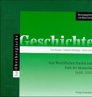 Image du vendeur pour Oberbergische Geschichte, 3 Bde., Bd.2, Vom Westflischen Frieden zum Ende der Monarchie 1648-1918 mis en vente par Studibuch