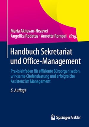 Bild des Verkufers fr Handbuch Sekretariat und Office-Management: Praxisleitfaden fr effiziente Broorganisation, wirksame Chefentlastung und erfolgreiche Assistenz im Management zum Verkauf von Studibuch