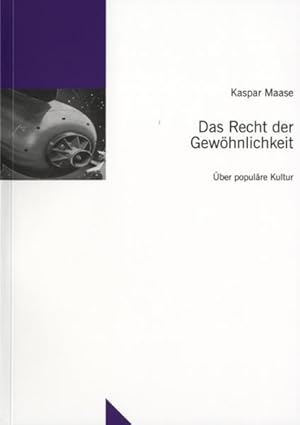 Seller image for Das Recht der Gewhnlichkeit: ber populre Kultur (Untersuchungen des Ludwig-Uhland-Instituts) for sale by Studibuch