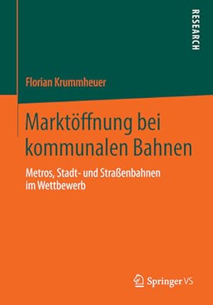 Seller image for Marktffnung bei kommunalen Bahnen: Metros, Stadt- und Straenbahnen im Wettbewerb for sale by Studibuch