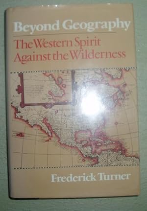 Beyond Geography: The Western Spirit Against the Wilderness