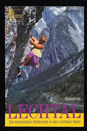 Bild des Verkufers fr Klettern im Lechtal : Die lohnendsten Kletterziele in den Lechtaler Alpen. Kletterfhrer alpin. zum Verkauf von Antiquariat Peda
