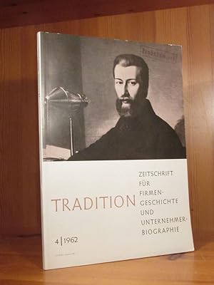 Tradition. Zeitschrift für Firmengeschichte und Unternehmer-Biographie, 7. Jg., 4. Heft, August 1...