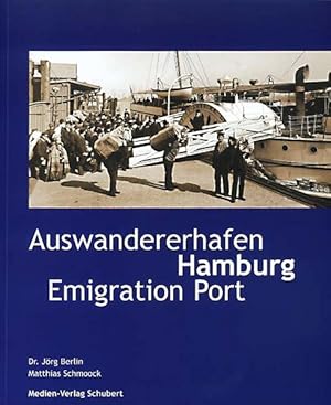 Bild des Verkufers fr Auswandererhafen Hamburg; Emigration Port Hamburg Emigration Port Hamburg zum Verkauf von Berliner Bchertisch eG