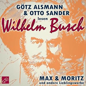 Bild des Verkufers fr Max und Moritz und andere Lieblingswerke von Wilhelm Busch: Mit Musik von Gtz Alsmann Mit Musik von Gtz Alsmann zum Verkauf von Berliner Bchertisch eG