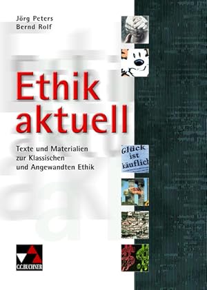 Einzelbände Ethik/Philosophie / Ethik aktuell: Texte und Materialien zur Klassischen und Angewand...