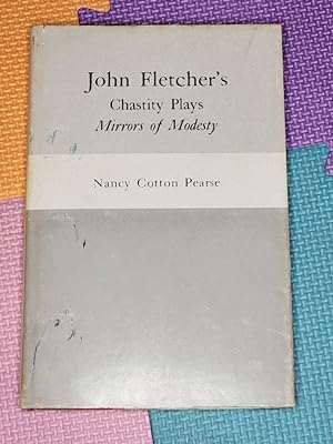 Seller image for John Fletcher's Chastity Plays: Mirrors of Modesty for sale by Earthlight Books