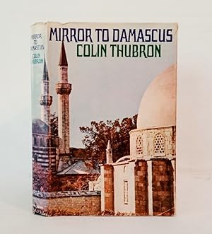 Imagen del vendedor de Mirror to Damascus a la venta por Haymes & Co. Bookdealers