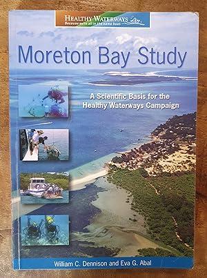 MORETON BAY STUDY: A Scientific Basis For The Healthy Waterways Campaign