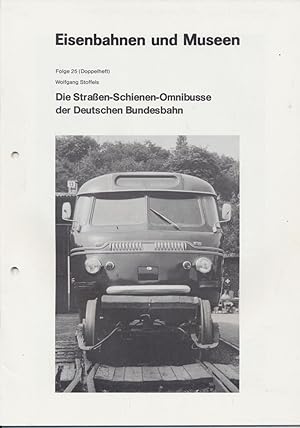 Bild des Verkufers fr Die Straen-Schienen-Omnibusse der Deutschen Bundesbahn. zum Verkauf von Versandantiquariat  Rainer Wlfel