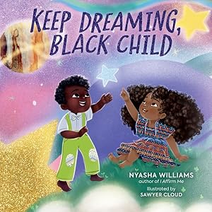 Bild des Verkufers fr Keep Dreaming, Black Child zum Verkauf von GreatBookPrices