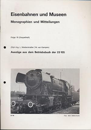 Bild des Verkufers fr Auszge aus dem Betriebsbuch der 23 105. zum Verkauf von Versandantiquariat  Rainer Wlfel