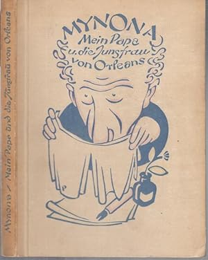 Image du vendeur pour Mein Papa und die Jungfrau von Orleans nebst anderen Grotesken. mis en vente par Antiquariat Carl Wegner