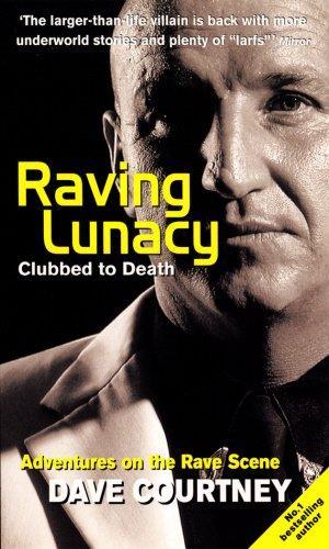 Bild des Verkufers fr Raving Lunacy: Clubbed to Death - Adventures on the Rave Scene zum Verkauf von WeBuyBooks