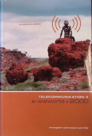 Bild des Verkufers fr Telekommunikation 3. e-wwworld>2000. zum Verkauf von books4less (Versandantiquariat Petra Gros GmbH & Co. KG)