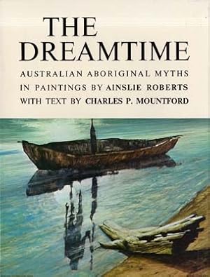 Image du vendeur pour Australian Aboriginal Myths. 4 vols. (I: The Dreamtime; II: The Dawn of Time; III: The First Sunrise; IV: Dreamtime Heritage). mis en vente par Berkelouw Rare Books