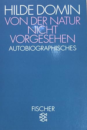 Bild des Verkufers fr Von der Natur nicht vorgesehen - Autobiographisches. (Nr 12203) zum Verkauf von books4less (Versandantiquariat Petra Gros GmbH & Co. KG)