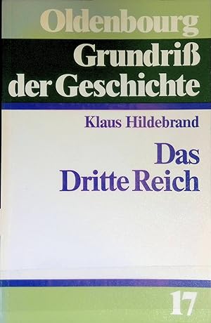 Imagen del vendedor de Das Dritte Reich. Oldenbourg Grundriss der Geschichte ; Bd. 17 a la venta por books4less (Versandantiquariat Petra Gros GmbH & Co. KG)