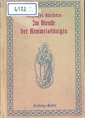 Bild des Verkufers fr Im Dienste der Himmelsknigin: Vortrge fr Marianische Kongregationen: ZWEITER BAND. zum Verkauf von books4less (Versandantiquariat Petra Gros GmbH & Co. KG)